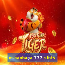 m.cachaça 777 slots